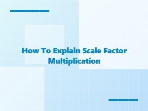 Mastering Scale Factor Multiplication with Practice Worksheets