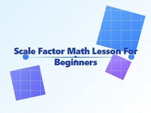 Understand Scale Factor with Easy Worksheets